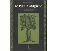 Le piante magiche. Nell'antichità, nel Medioevo e nel Rinascimento
