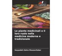 Le piante medicinali e il loro ruolo nella medicina moderna e tradizionale