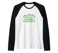 Le Piante Non iniziano pandemie Maglia con Maniche Raglan