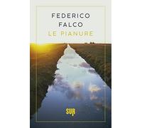 Libri Federico Falco - Le Pianure
