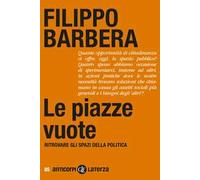 Le piazze vuote. Ritrovare gli spazi della politica