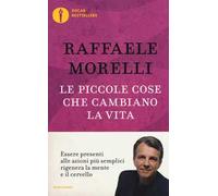 Le piccole cose che cambiano la vita