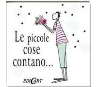 Le piccole cose contano...