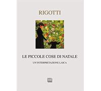 Le piccole cose di Natale. Un'interpretazione laica
