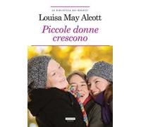 Le piccole donne crescono. Ediz. integrale. Con Segnalibro