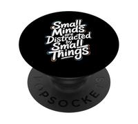 Le piccole menti sono distratte da piccole cose - motivazionale PopSockets PopGrip Adesivo