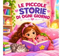LE PICCOLE STORIE DI OGNI GIORNO