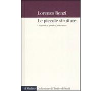 Le piccole strutture. Linguistica, poetica e letteratura
