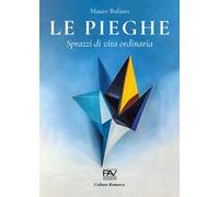 Le pieghe. Sprazzi di vita ordinaria