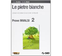 Le pietre bianche. Prove INVALSI 2. Per la Scuola media