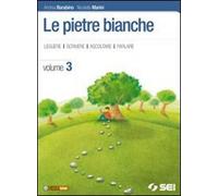 Le pietre bianche Volume 3 con Racconti del Novecento italiano e Laboratorio delle competenze 3. Con espansione online. Per la Scuola media: Vol. 3