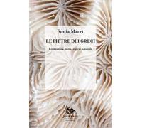 Le pietre dei greci. Letteratura, mito, saperi naturali