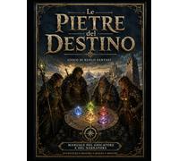 Le Pietre del Destino - manuale del giocatore e del narratore