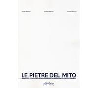 Le Pietre del Mito. Analisi del complesso monumentale del promontorio di Capo d'