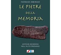 Le pietre della memoria. Antiche iscrizioni nell'alto Frignano