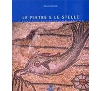 Le pietre e le stelle. Il primo cristianesimo nell'alto Adriatico