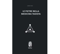 Le pietre nella medicina taoista. Con DVD video