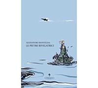 Le pietre rivelatrici
