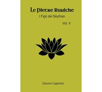 Le Pietre Runiche: I Figli del Sèythan Vol. II