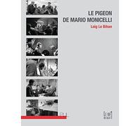 Le Pigeon de Mario Monicelli: Aux marges de l'intention