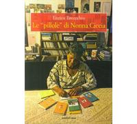 «Pillole» Di Nonna Ciccia - Enrica Tavecchio - 2018