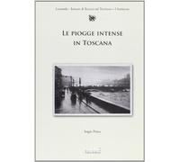 Le piogge intense in Toscana