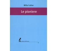Le pioniere - Willa Cather, 2018, Edizioni Dell’Asino