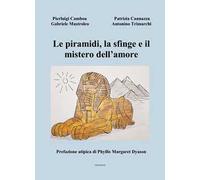 Le piramidi, la sfinge e il mistero dell'amore