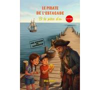 Le Pirate de l'Estacade et la Pièce d'or: Une histoire de pirate de Capbreton