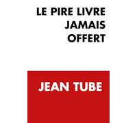 Le pire livre jamais offert: Ne cherchez pas y a pas pire