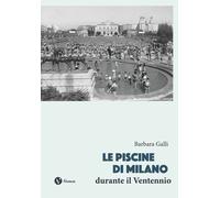 Le piscine di Milano durante il Ventennio - [Nomos Edizioni]
