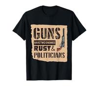 Le Pistole Hanno Due Nemici: Rust e Politicians Statement Design Maglietta
