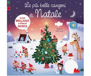 Le più belle canzoni di Natale. Luci e suoni. Ediz. a colori - Latyk Olivier