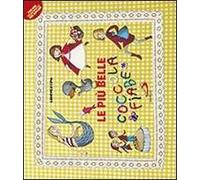 Le più belle coccolafiabe. Ediz. illustrata