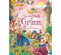 Le più belle favole dei Grimm. Ediz. a colori