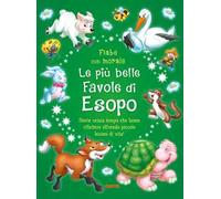 Le più belle favole di Esopo. Ediz. a colori