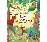 Le più belle favole di Esopo. Ediz. a colori