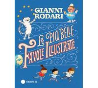 Le più belle favole illustrate. Ediz. a colori