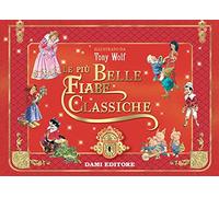 Le più belle fiabe classiche. Ediz. a colori