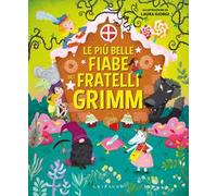 Le più belle fiabe dei fratelli Grimm. Ediz. a colori