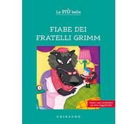 Le più belle fiabe dei fratelli Grimm. Ediz. ad alta leggibilità