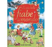 Libri Holeinone Peter - Le Piu Belle Fiabe Del Mondo. Ediz. A Colori