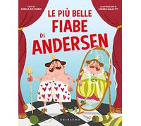 Le più belle fiabe di Andersen. Ediz. a colori