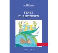 Le più belle fiabe di Andersen. Ediz. ad alta leggibilità