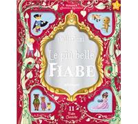Le più belle fiabe. Ediz. a colori