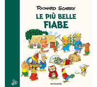 Le più belle fiabe. Ediz. a colori - Scarry Richard