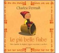 Le più belle fiabe. Fiabe classiche da sfogliare, leggere, raccontare e ascoltare
