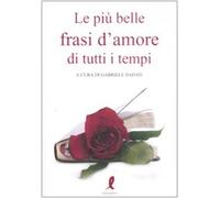 Le più belle frasi d'amore di tutti i tempi