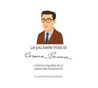 Le più belle frasi di Cesare Pavese: L'anima inquieta di un poeta del Novecento