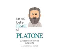 Le più belle frasi di Platone: Sul sapere, sull'anima e sulla verità